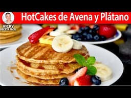 HOTCAKES DE AVENA Y PLATANO | Vicky Receta Facil