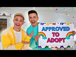 We've been APPROVED To Adopt