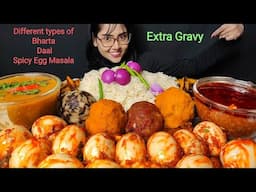 Eating Different types of Bharta, Egg masala, Extra Gravy| Big Bites | Asmr Eating | Mukbang