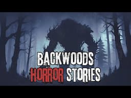 8 Scary Backwoods Horror Stories