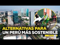 Alternativas que impulsan la movilidad sostenible en el Perú #SIEMPRECASARPP | ENTREVISTA