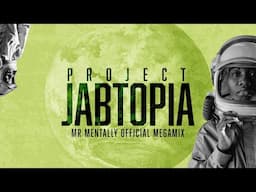 Project Jabtopia Riddim Mix MrMentally (2024 Soca) [Official MegaMix]