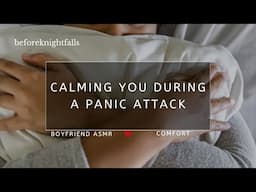 ASMR: calming you during a panic attack