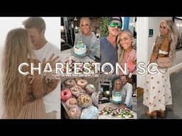 MY 27TH BIRTHDAY WEEKEND IN CHARLESTON, SC | Holley Gabrielle