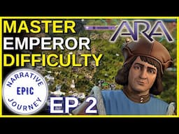 Mastering ARA History Untold on Emperor Difficulty | Let's Play E02 | The Warsaw Ancestors