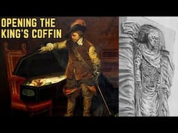 Opening The Coffins Of The Kings Of England