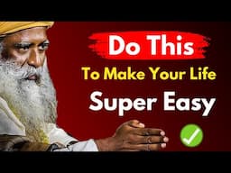 Do This To Make Your Life Super Easy | Sadhguru Satsang