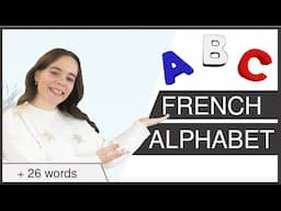 French Alphabet + 26 Words - Pronunciation Lesson