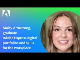 Maisy Armstrong, student: Adobe Express digital portfolios and skills for the workplace