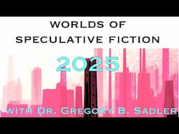 Asking for Your Suggestions For The 2025 Worlds of Speculative Fiction Series (Check The List First)