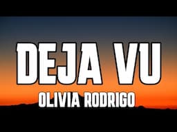 Olivia Rodrigo - deja vu (Lyrics)