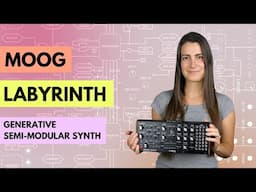 Moog Labyrinth Semi-Modular Synth: Overview + Explorations