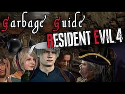 Garbage Guide To Resident Evil 4