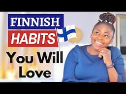 5 Habits I Admire In Finnish People; Finnish Habits You Will Love.