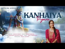 Kanhaiya Pyare | Full Video | Dishita Singh | MOhit Lalwani | Karan Khemani | Navdeep Panchal Shubh