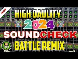 HIGH QUALITY 2024 SOUNDCHECK BATTLE REMIX-NONSTOP REMIX - DJ JOHNBEAT+DJ WAWE WREMIX