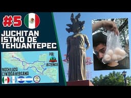 Juchitan | Asi es el Istmo de Tehuantepec | Mochilazo centroamericano #5