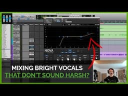 How to Get Bright (But Not Harsh) Vocals with Dynamic EQ