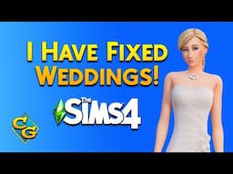 The Sims 4 Wedding Stories and How My Fixes Work!