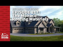 Episode 217: The Monaco | Roofing Materials