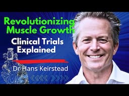 Revolutionizing Muscle Growth Clinical Trial | Dr Hans Keirstead Clips 3