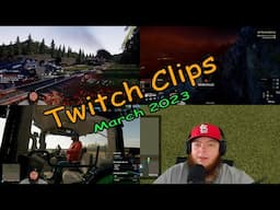 March 2023 Twitch Clips