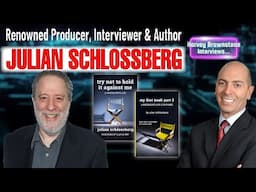 Harvey Brownstone Interviews Julian Schlossberg, Renowned Producer, Interviewer & Author