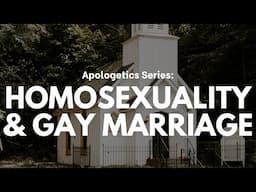 Homosexuality & Gay Marriage | Catholic Apologetics Series