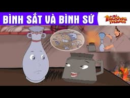 BÌNH SẮT VÀ BÌNH SỨ - PHIM HOẠT HÌNH - TRUYỆN CỔ TÍCH - QUÀ TẶNG CUỘC SỐNG