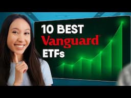 10 Best Vanguard ETFs (for long term investing)