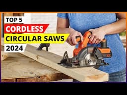 Best Cordless Circular Saws 2024