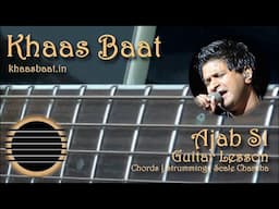 Khaas Baat | Pawan | Ajab Si | Guitar Lesson | Chords | Strumming Pattern | Scale Charcha