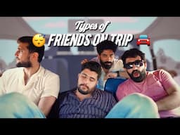 Types Of Friends On A Trip | Our Vines