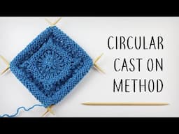 Circular Cast On Method, For Center Out Knitting