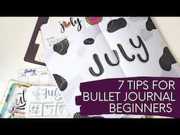 7 Tips for Bullet Journal Beginners | 👀 7 July Monthlies