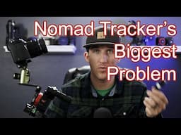 The Nomad Tracker's Biggest Problem - SOLVED