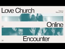 Love Church Online | LIVE!