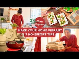 MAKE YOUR HOME VIBRANT & CLEAN | 7 EASY TIPS | Clutter-free Home & Kitchen | Home Gupshup