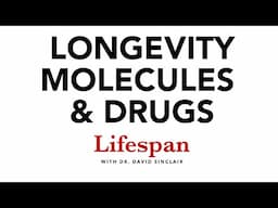 NMN, NR, Resveratrol, Metformin & Other Longevity Molecules | Lifespan with Dr. David Sinclair #4