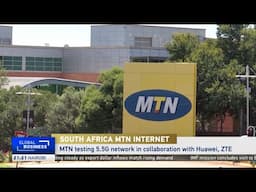 MTN testing 5.5G network in collaboration with Huawei, ZTE