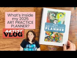 Artist Vlog 71: What's Inside My 2025 Art Practice Planner?!