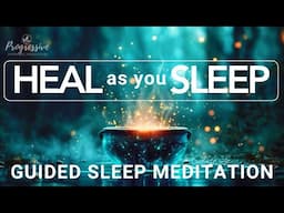 Heal while you Sleep - Body, Mind & Spirit Healing. Guided Sleep Meditation with Deepest Rest