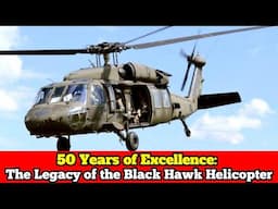 50 Years Of The Black Hawk Helicopter