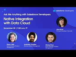 Native Integration with Data Cloud – Ask Me Anything with Salesforce Developers