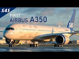 SAS Airbus A350-900 | First Reveal of Aircraft and Cabin