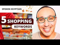 5 Essential Egyptian Arabic Shopping Words and Phrases for Beginners