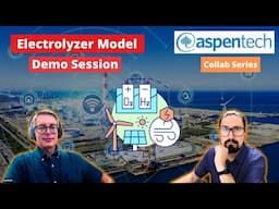 Electrolyzer Model - Demo Session ft. David Tremblay from AspenTech®