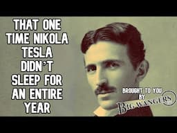 That One Time Nikola Tesla Didn’t Sleep for an Entire Year