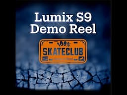 Lumix S9 Demo Reel