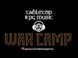 War Camp - Tabletop RPG Music (suspenseful anticipation march)